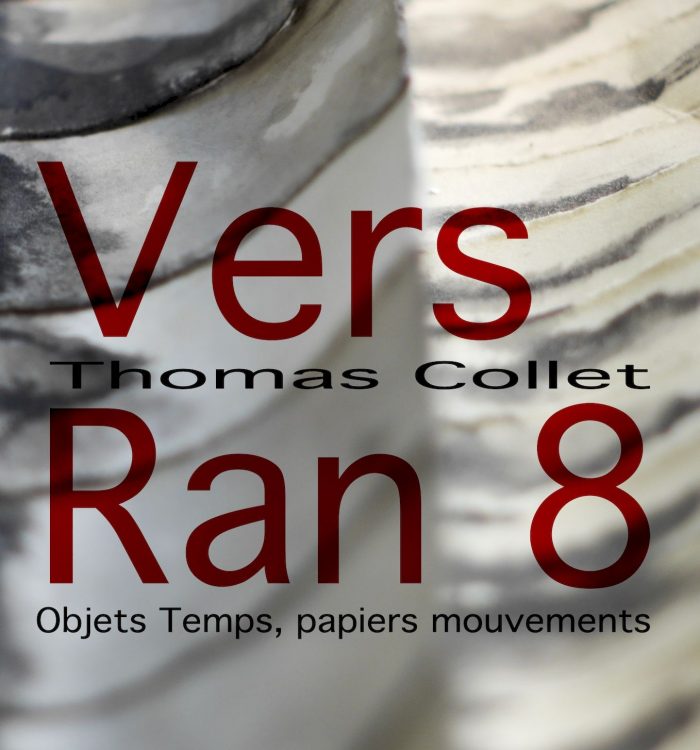 Vers Ran8 – Objects Time, Papers Movements